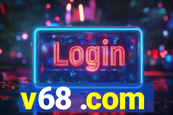 v68 .com